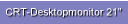 CRT-Desktopmonitor 21