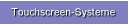 Touchscreen-Systeme